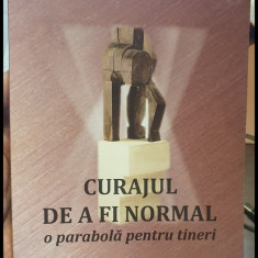 Curajul de a fi normal, o parabola pentru tineri, de Pr. Eugen Dragoi, 2020