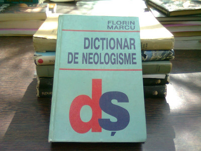 Dictionar de neologisme - Florin Marcu foto