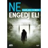 Ne engedj el! - Harlan Coben