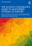 The School Counselor's Guide to Multi-Tiered Systems of Support
