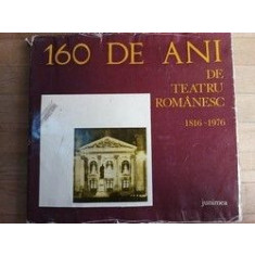 160 de ani de teatru romanesc 1816-1976