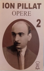 OPERE VOL. II : POEZII ( 1918 - 1927 ) de ION PILLAT , 2001 foto