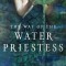 The Way of the Water Priestess: Entering the World of Water Magic