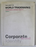 THE BEST IN WORLD TRADEMARKS , CORPORATE and BRAND IDENTITY , VOLUME 1 , 2005