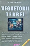 Veghetorii Terrei, Florin Gheorghita, 1990, Editura Obiectiv, 188 pagini, brosata, Stare Foarte Buna