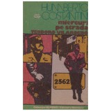 Hunberto Constantini - Miercuri, pe strada Teodoro Vilardebo - 131387