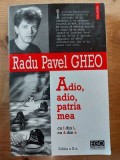 Adio, adio, patria mea- Radu Pavel Gheo