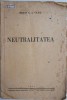 Neutralitatea - Mihai C. I. Vlad, Carte Istorie, Anticariat (Sublinieri, Coperta Uzata)