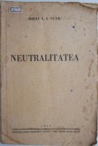 Neutralitatea &ndash; Mihai C. I. Vlad (cateva sublinieri, coperta putin uzata)