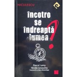 Incotro se indreapta lumea? - 2018 - Pascal Lamy (W102)