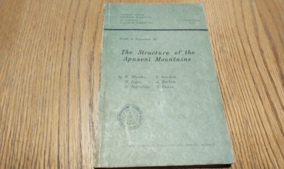 THE STRUCTURE OF THE APUSENI MOUNTAINS - M. Bleahu, M. Lupu, D. Patrulius, S. Bordea -1981, 103 p.+ harta; lb. engleza; tiraj: 600 ex. foto