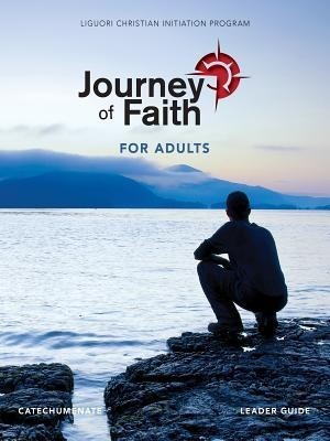 Journey of Faith for Adults, Catechumenate Leader Guide
