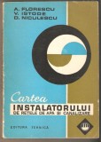 Cartea instalatorului de retele de apa si canalizare-A.Florescu