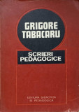 SCRIERI PEDAGOGICE-GRIGORE TABACARU