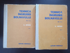 TEHNICA INGRIJIRII BOLNAVULUI - Carol Mozes (2 volume) foto