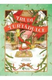 Trudi Turtadulce - Teresa Hochmuth