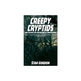 Creepy Cryptids and Strange UFO Encounters of Pennsylvania. Bigfoot, Thunderbirds, Mysteries of the Chestnut Ridge and More. Casebook Four