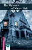 Oxford Bookworms Library: Starter Level: The Mystery of Manor Hall