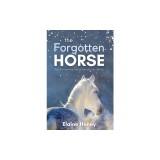 The Forgotten Horse - Book 1 in the Connemara Horse Adventure Series for Kids. The perfect gift for children age 8-12.