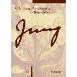 Az alkimista elk&eacute;pzel&eacute;sekről - 2. kiad&aacute;s - (&Ouml;M 13) - Carl Gustav Jung