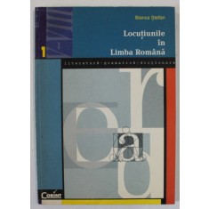 LOCUTIUNILE IN LIMBA ROMANA de BIANCA STEFAN , 1998