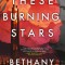 These Burning Stars