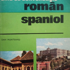 Dan Munteanu - Ghid de conversatie roman - spaniol (1976)
