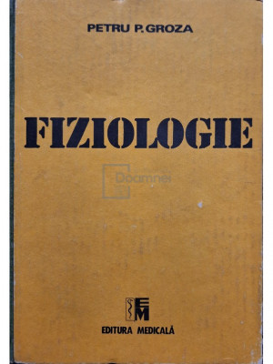 Petru P. Groza - Fiziologie (editia 1991) foto