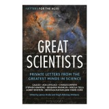 Letters For The Ages : Great Scientists: private letters from the greatest minds in science