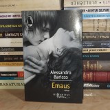 ALESSANDRO BARICCO - EMAUS ( ROMAN ) , HUMANITAS , 2012 *