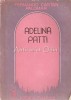 Adelina Patti - Fernando Castan Palomar, Editura Muzicala, Bucuresti, 1980, Arta Muzicala, Limba Romana, 155 pagini