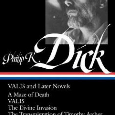 Philip K. Dick: Valis and Later Novels