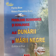 Florina Bran - Probleme economice si ecologice ale Dunarii si Marii Negre