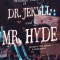 Doctor Jekyll and Mr. Hyde