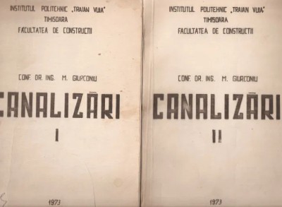 Ing. M. Giurconiu - curs de Canalizari (1973 - 2 Vol. - 225 Fig. + 62 Tabele) foto