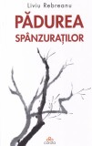 Liviu Rebreanu - Padurea spanzuratilor