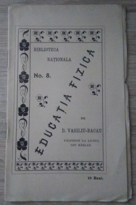 Vasiliu - Bacău / EDUCAȚIA FIZICĂ - ed. anii 1910 (Biblioteca Națională) foto