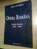 Anca Florea (autograf) - Opera romana. Primul deceniu 1921-1931 (Info-Team 2001)