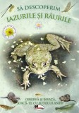 Sa descoperim iazurile si raurile. Observa si invata, joaca-te cu autocolante! |