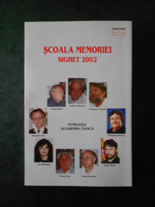 SCOALA MEMORIEI. SCOALA DE VARA DE LA SIGHET 8-15 IULIE 2002