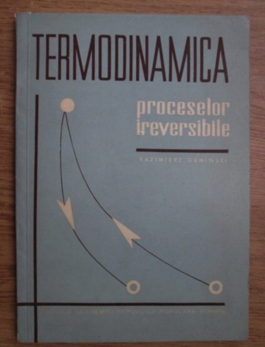 Termodinamica proceselor ireversibile Kazimierz Guminski