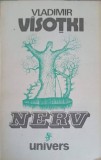 Nerv, Versuri - Vladimir Visotki, Editura Univers, 1992, Poezie, 138 pagini, limba romana