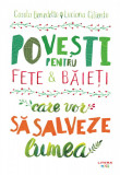 Povesti pentru fete si baieti care vor sa salveze lumea, Litera