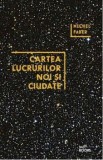 Cumpara ieftin Cartea lucrurilor noi si ciudate/Michel Faber