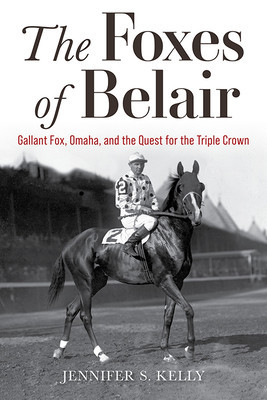 The Foxes of Belair: Gallant Fox, Omaha, and the Quest for the Triple Crown foto