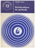 George Baciu - Acceleratoare de particule - 129585