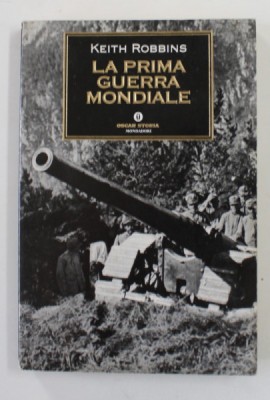 LA PRIMA GUERRA MONDIALE di KEITH ROBBINS , 1999 foto