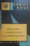Executarea constructiilor cu cofraje glisante - Tudor Dinescu