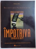 MAGISTRATURA IMPOTRIVA STATULUI DE DREPT de AURELIAN PAVELESCU , 2003