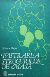 Elena Popa - Pastrarea strugurilor de masa (Editia: 1982)